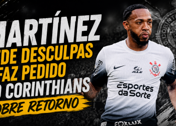 Martínez pede desculpas e faz pedido ao Corinthians sobre retorno