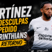 Martínez pede desculpas e faz pedido ao Corinthians sobre retorno